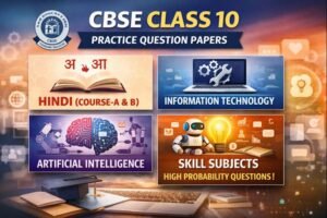 CBSE Class 10 practice question papers for English, Hindi, Information Technology and Artificial Intelligence subjects